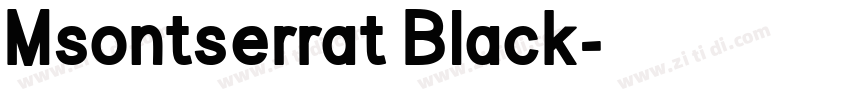 Msontserrat Black字体转换